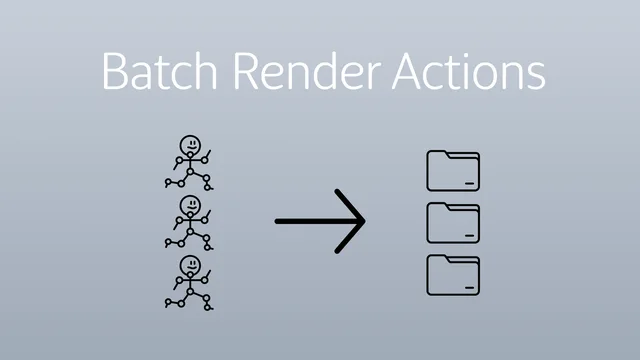 Batch Render Actions