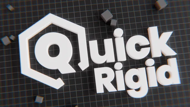 Quick Rigid